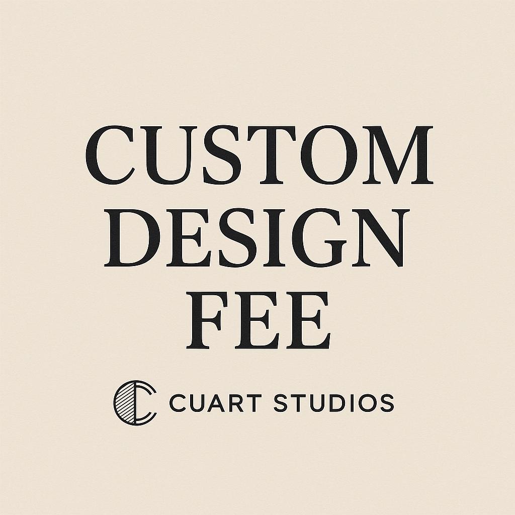 Custom Design and Labor Fees – Personalized Artwork or Custom Order Setup